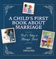 Book cover of: Child's First Book About Marriage