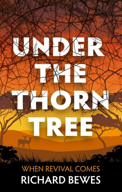 Book cover of: Under the Thorn Tree. By: Richard Bewes