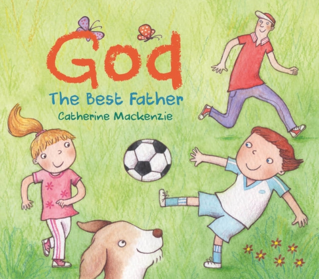 Book cover of: God - the Best Father. By: Catherine MacKenzie