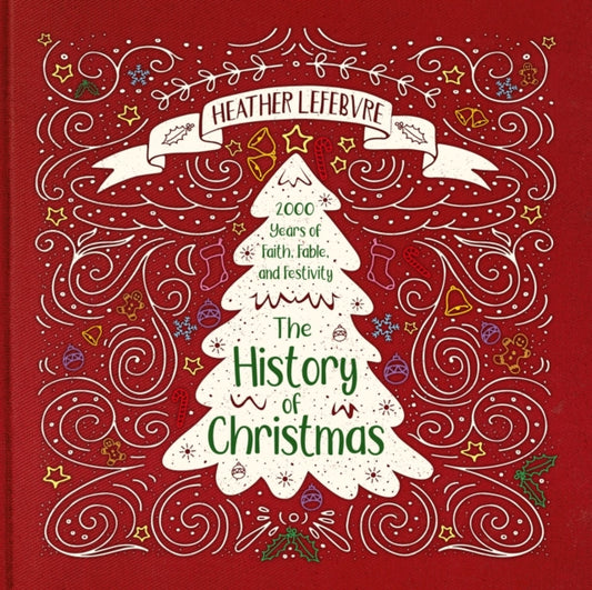 Book cover of: History of Christmas. By: Heather Lefebvre