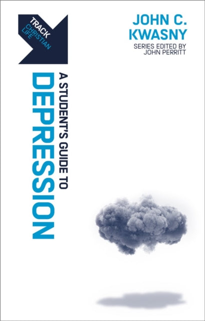 Book cover of: Track: A Student's Guide to Depression. By: John C. Kwasny