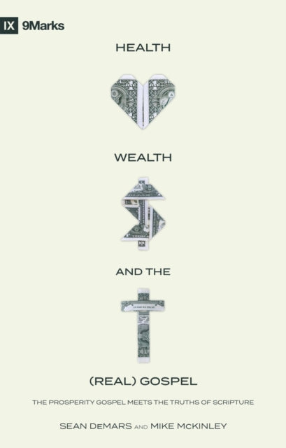 Book cover of: Health, Wealth, and the (Real) Gospel. By: Sean Demars