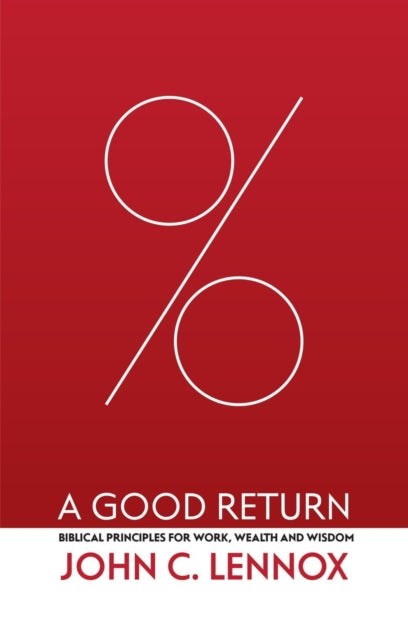 Book cover of: Good Return. By: John C. Lennox