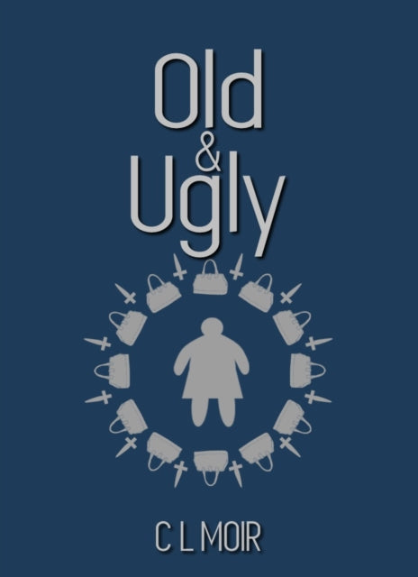 Book cover of: Old and Ugly