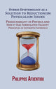 Book cover of: Hybrid Epistemology as a Solution to Reductionism-Physicalism Issues. By: Philippos Afxentiou
