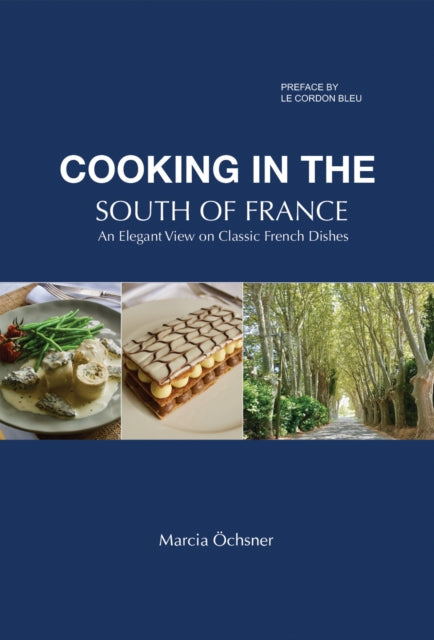 Book cover of: Cooking in the South of France. By: Marcia Öchsner