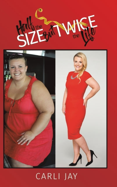 Book cover of: Half the Size, but Twice the Life. By: Carli Jay