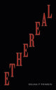 Book cover of: Ethereal. By: William P. Thomson