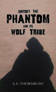 Book cover of: Sintoff: The Phantom and Its Wolf Tribe. By: S. E. Thornbush