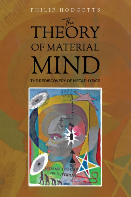 Book cover of: Theory of Material Mind. By: Philip Hodgetts
