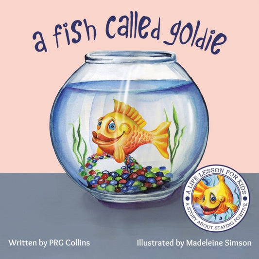Book cover of: Fish Called Goldie. By: P. R. G Collins