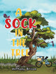 Book cover of: Sock in the Tree. By: Anthony Brison