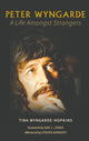 Book cover of: Peter Wyngarde: A Life Amongst Strangers. By: Tina Wyngarde-Hopkins