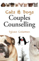 Book cover of: Cats & Dogs Couples Counselling