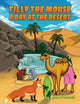 Book cover of: Tilly the Mouse: A Day at the Desert