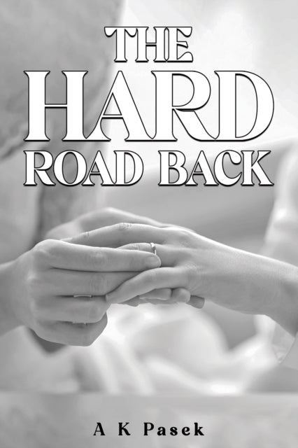 Book cover of: Hard Road Back. By: A. K. Pasek