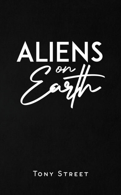 Book cover of: Aliens on Earth. By: Tony Street