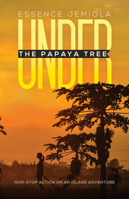 Book cover of: Under the Papaya Tree. By: Essence Jemiola