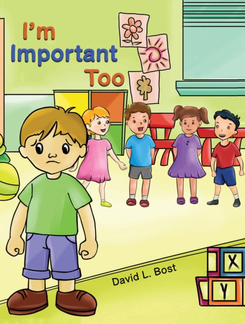 Book cover of: I'm Important Too. By: David L. Bost