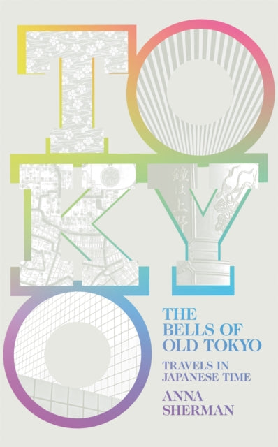 Book cover of: Bells of Old Tokyo. By: Anna Sherman