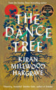 Book cover of: Dance Tree. By: Kiran Millwood Hargrave