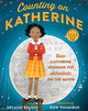 Counting on Katherine, How Katherine Johnson Put Astronauts on the Moon 9781529005615 Helaine Becker
