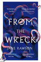 Book cover of: From The Wreck. By: Jane Rawson
