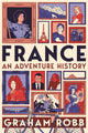 Book cover of: France: An Adventure History. By: Graham Robb
