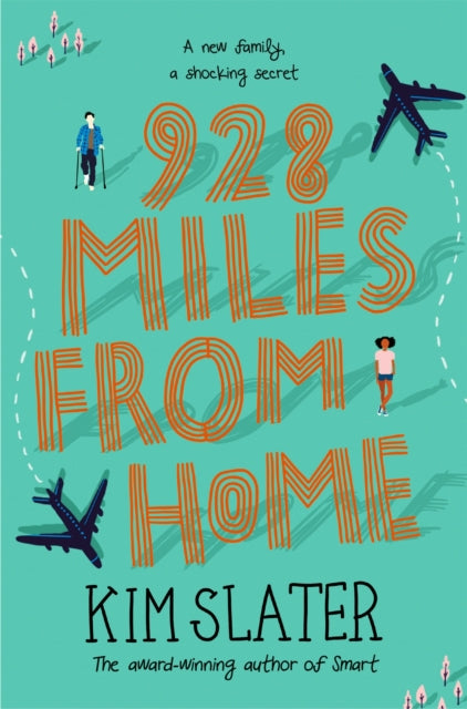 Book cover of: 928 Miles from Home. By: Kim Slater