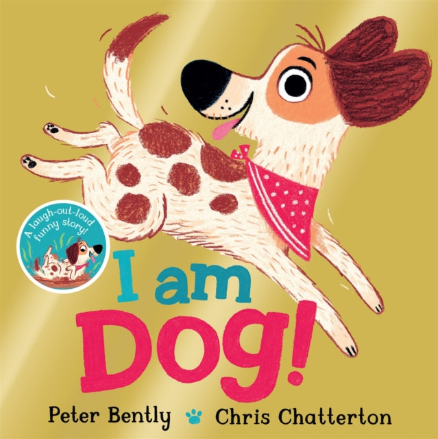 I am Dog 9781529012767 Peter Bently