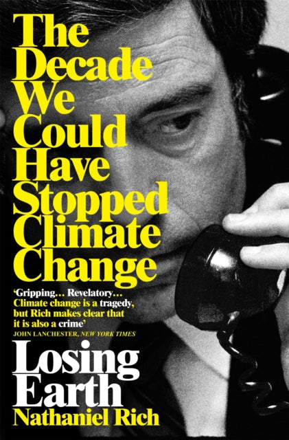 Book cover of: Losing Earth. By: Nathaniel Rich