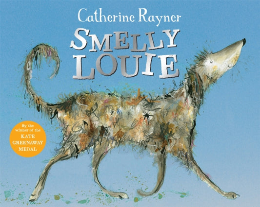 Smelly Louie 9781529021257 Catherine Rayner
