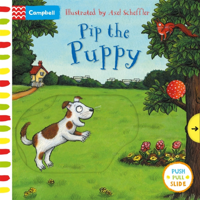 Pip the Puppy, A Push, Pull, Slide Book 9781529023336 Axel Scheffler