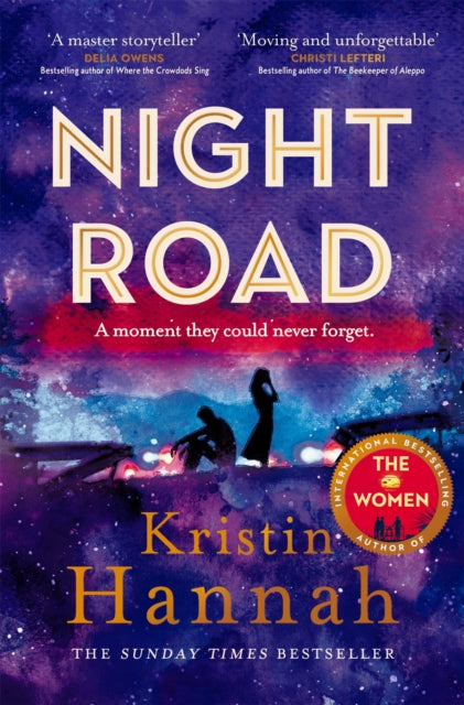 Night Road, From the multimillion copy bestselling author of The Women The Nightingale and The Four Winds 9781529026023 Kristin Hannah