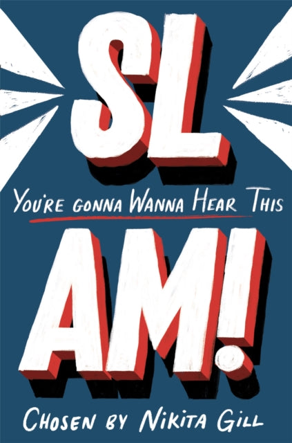 Book cover of: SLAM! You're Gonna Wanna Hear This. By: Nikita Gill