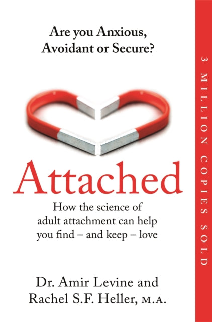 Attached, Are you Anxious, Avoidant or Secure? How the science of adult attachment can help you find – and keep – love 9781529032178 Amir Levine