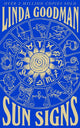 Linda Goodman's Sun Signs, The Secret Codes of the Universe 9781529037005 LINDA GOODMAN