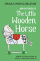 Book cover of: Adventures of the Little Wooden Horse. By: Ursula Moray Williams