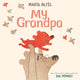 Book cover of: My Grandpa. By: Marta Altés