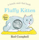 Fluffy Kitten, A Touch-and-feel Book from the Creator of Dear Zoo 9781529045758 Rod Campbell