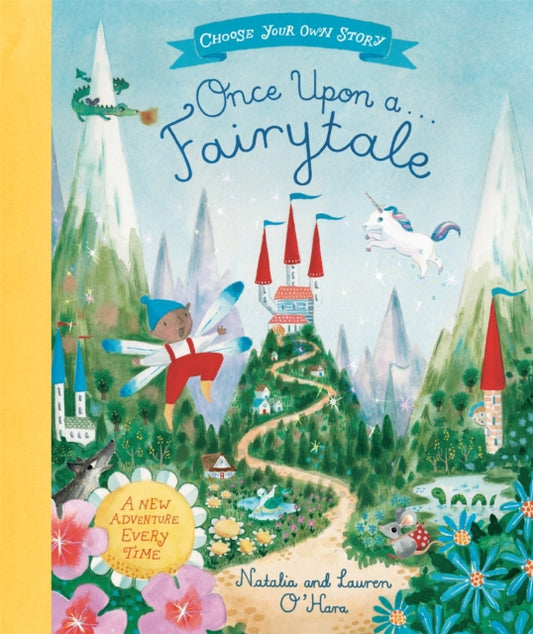 Once Upon A Fairytale, A Choose-Your-Own Fairytale Adventure 9781529045789 Lauren O'Hara