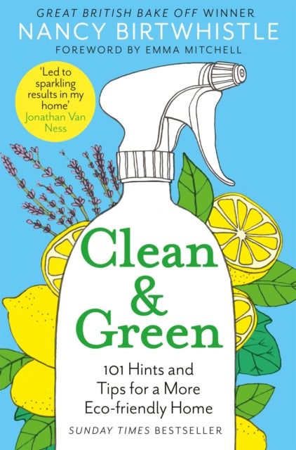 Clean & Green, 101 Hints and Tips for a More Eco-Friendly Home 9781529049749 Nancy Birtwhistle