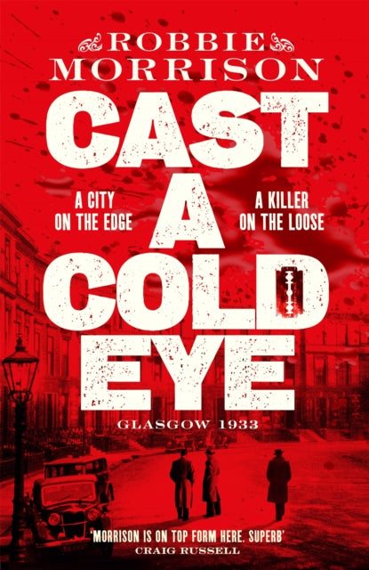 Book cover of: Cast a Cold Eye. By: Robbie Morrison