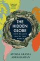 Book cover of: Hidden Globe. By: Atossa Abrahamian