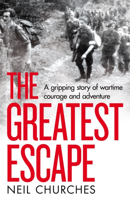 Book cover of: Greatest Escape. By: Neil Churches