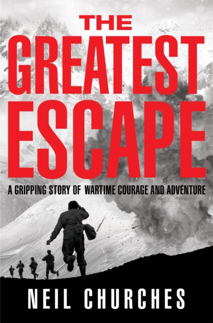 Book cover of: Greatest Escape. By: Neil Churches