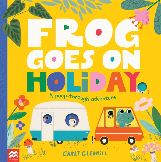 Book cover of: Frog Goes on Holiday. By: Carly Gledhill