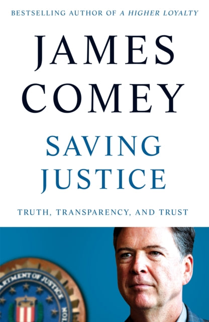 Book cover of: Saving Justice. By: James Comey