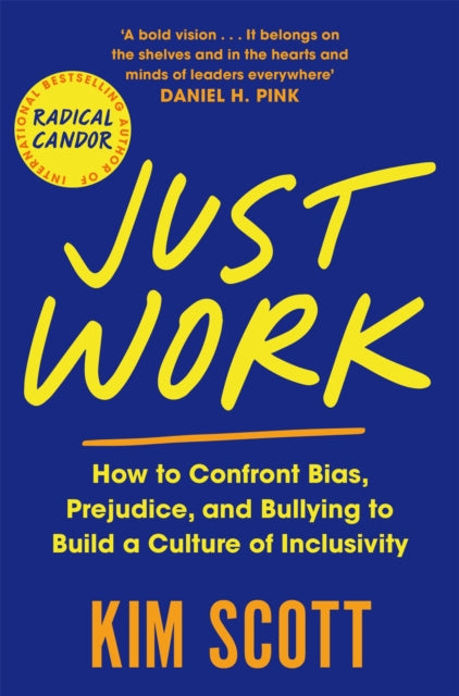 Book cover of: Just Work. By: Kim Scott