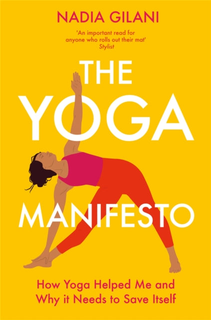 Book cover of: Yoga Manifesto. By: Nadia Gilani